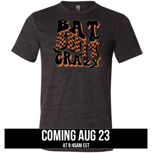 Bat Shit Crazy Shirt Unisex