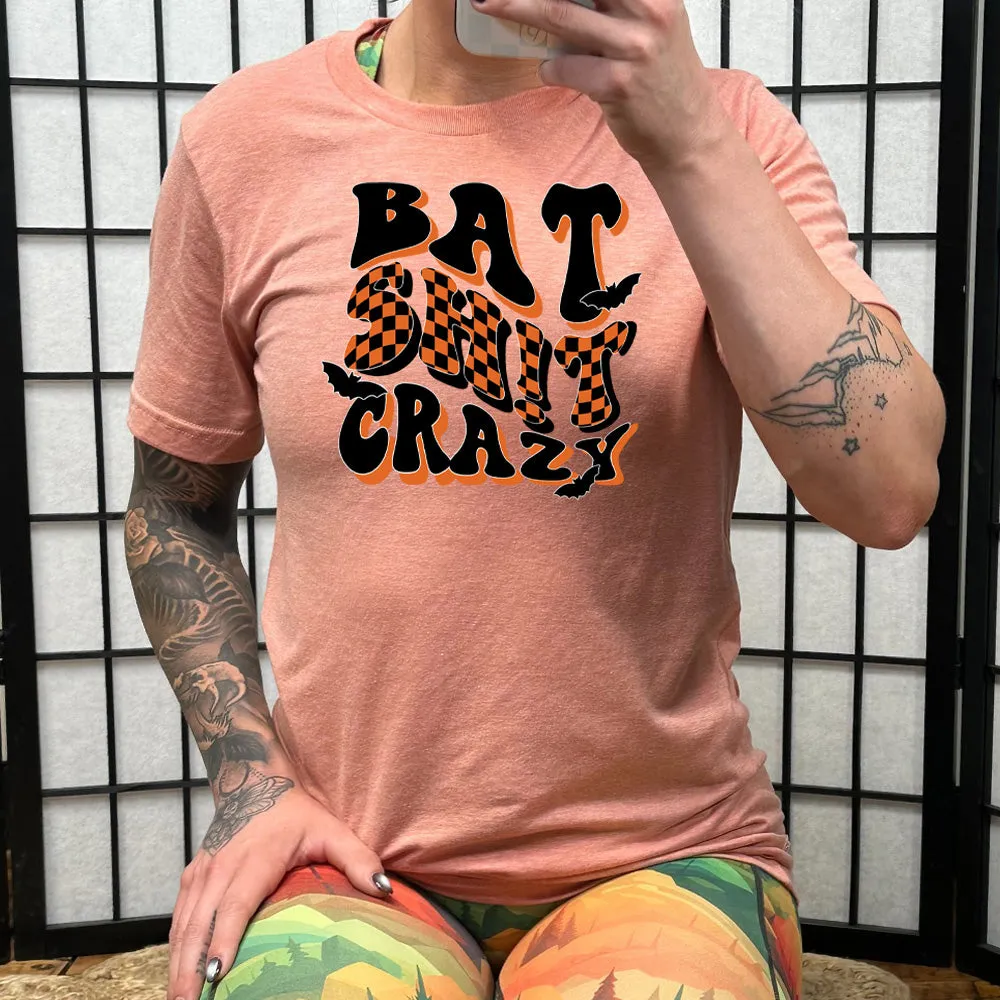 Bat Shit Crazy Shirt Unisex