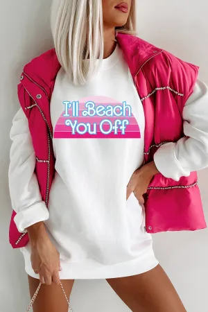 Ill Beach You Off Graphic Tee - Multiple Styles Available (White) - Print on Demand Collection